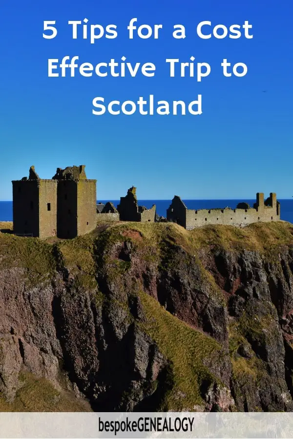 5 tips for a cost effective trip to Scotland. Bespoke Genealogy