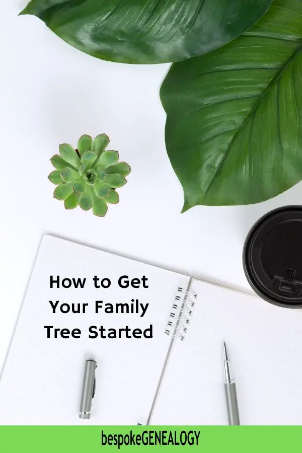 How to get your family tree started. Bespoke Genealogy
