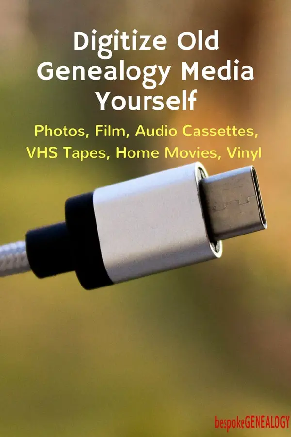 digitize_old_genealogy_media_yourself_bespoke_genealogy