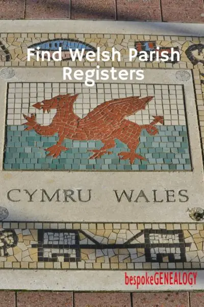 How To Find Welsh Parish Registers - Bespoke Genealogy