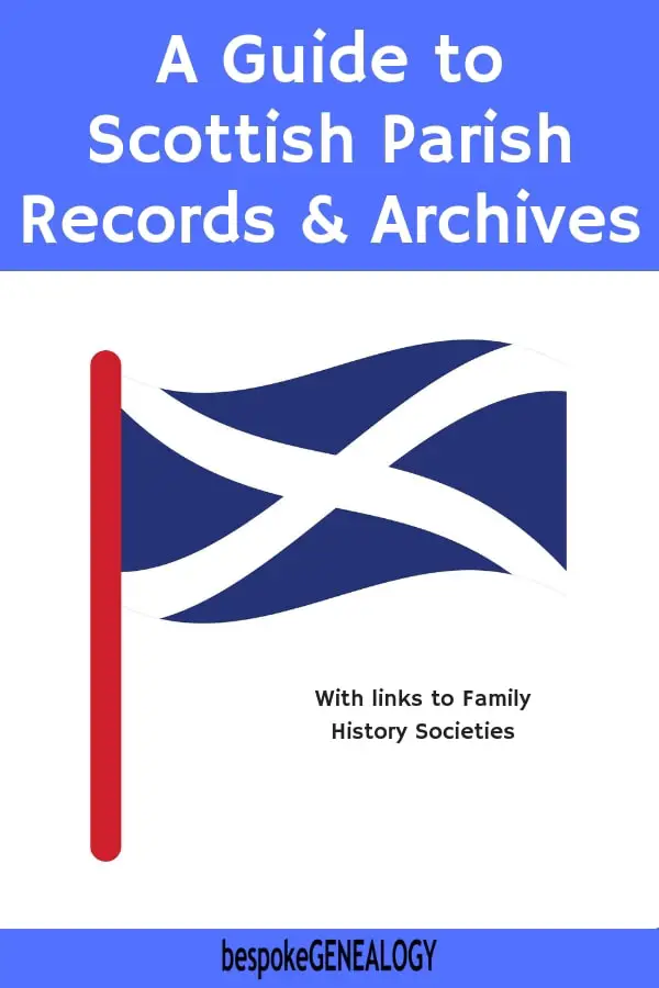 A Guide to Scottish Parish Records and Archives. Bespoke Genealogy