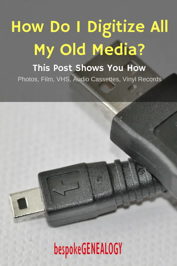 how_do_i_digitize_all_my_old_media_bespoke_genealogy