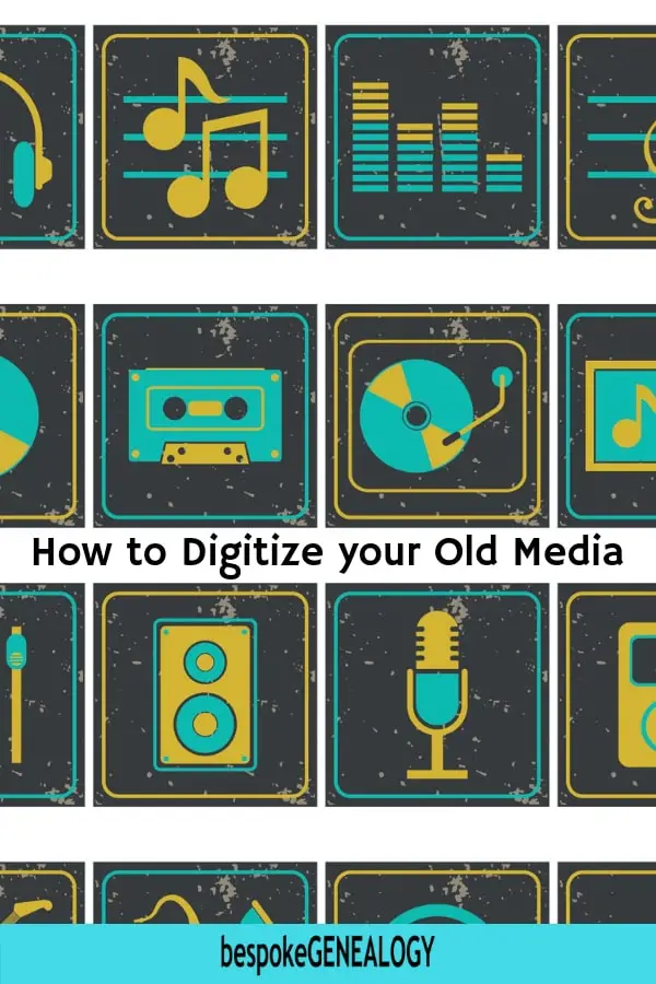 How to digitize your old media. Bespoke Genealogy