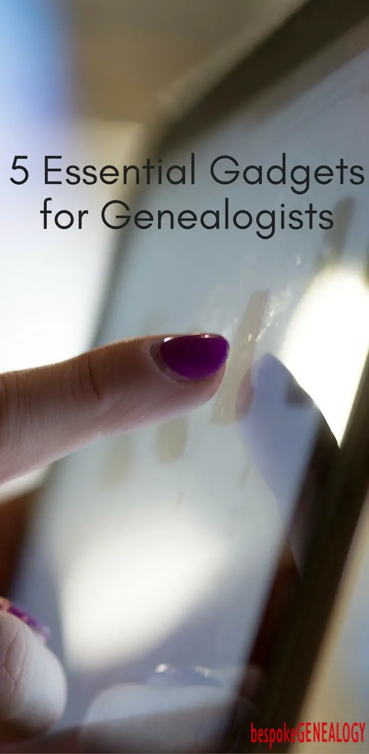 5_essential_gadgets_for_genealogists_bespoke_genealogy