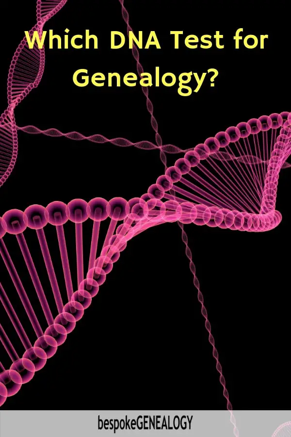 Which DNA test for Genealogy? Bespoke Genealogy