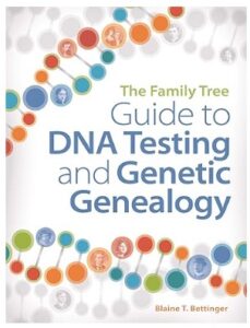 The Family Tree Guide to DNA Testing by Blaine T Bettinger book cover