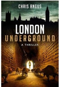 London Underground A Thriller by Chris Angus book cover