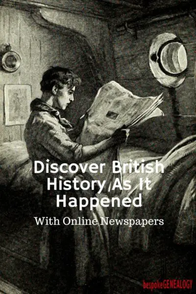 Find Your British And Irish Ancestors In Newspapers - Bespoke Genealogy