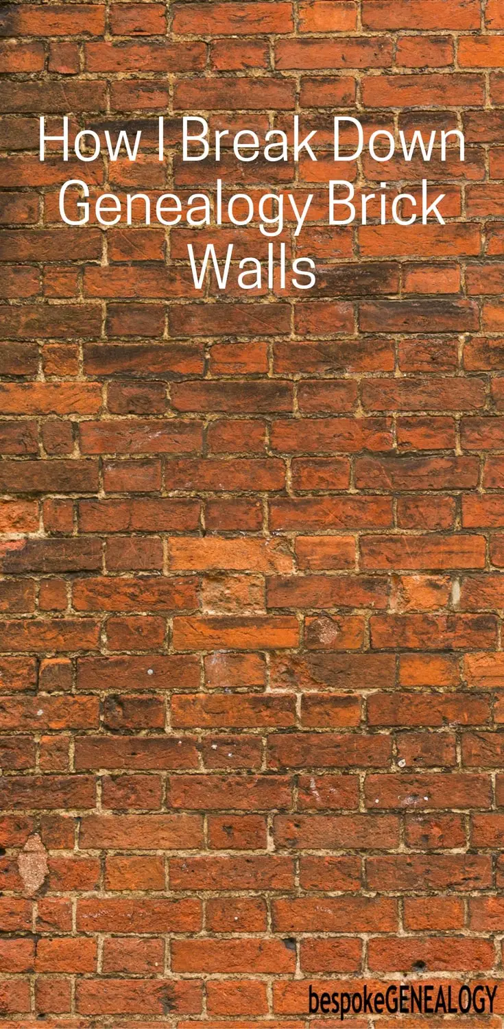 how_I_break_down_genealogy_brick_walls