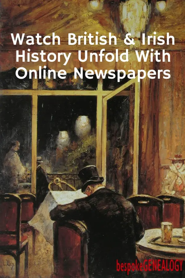 watch_british_and_irish_history_unfold_with_online_newspapers_bespoke_genealogy