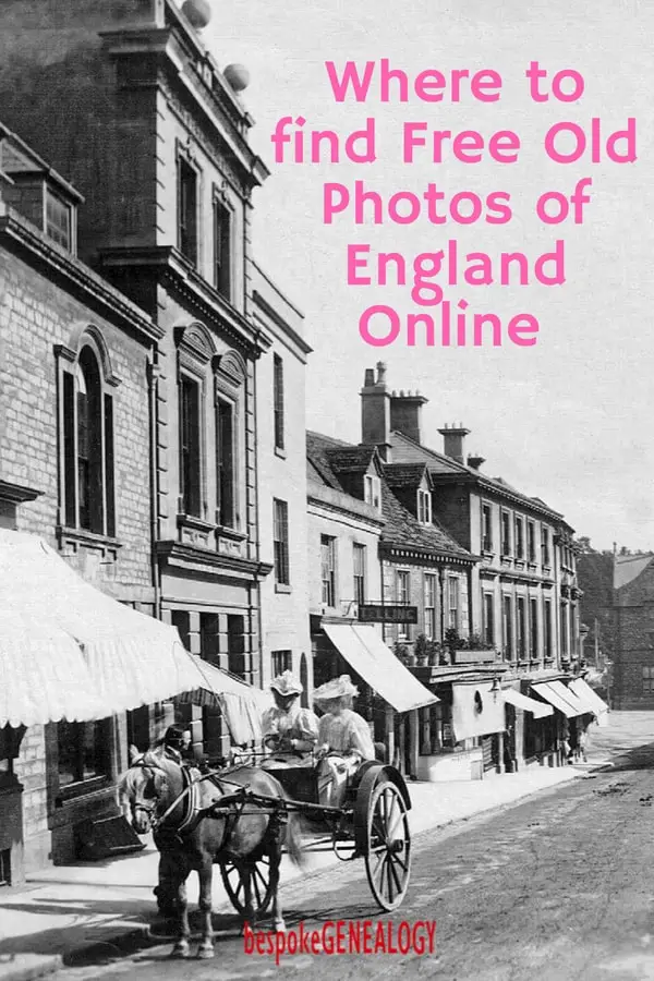 where_to_find_free_old_photos_of england_online_bespoke_genealogy