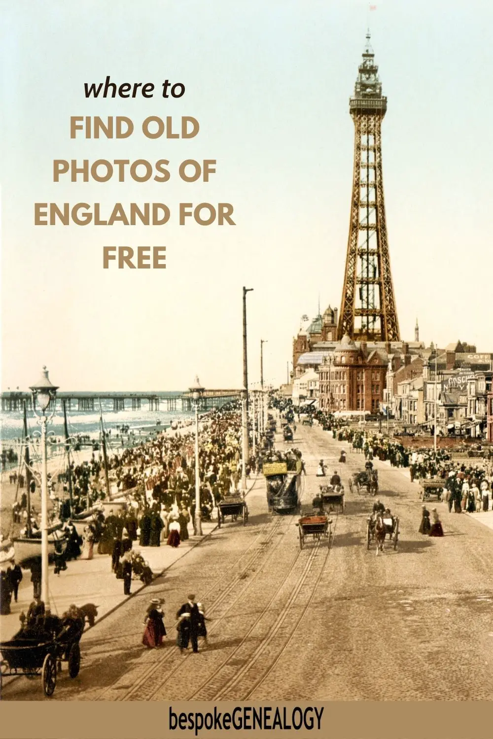 Where to find old photos of England for free. Vintage photo of Blackpool showing the Tower and beach.