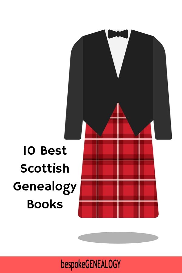 10 best Scottish Genealogy Books. Bespoke Genealogy