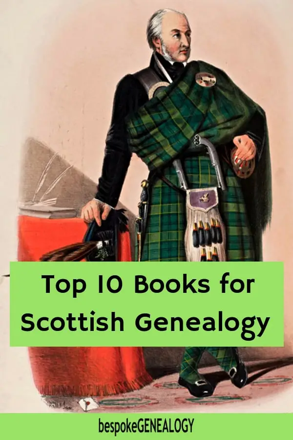 Top 10 books for Scottish Genealogy. Bespoke Genealogy