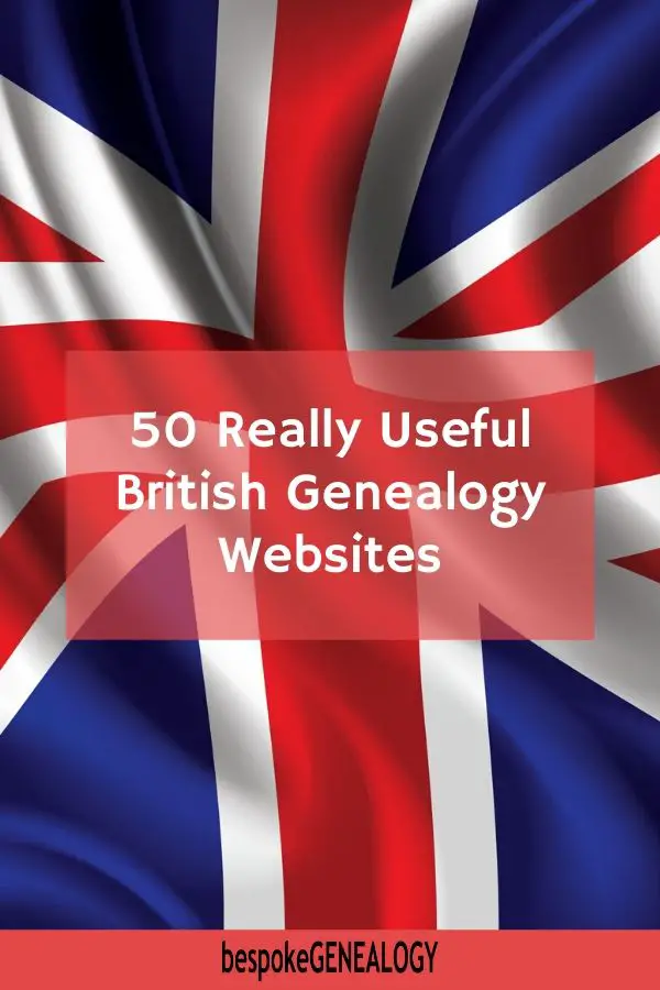 50 really useful British genealogy websites. Bespoke Genealogy