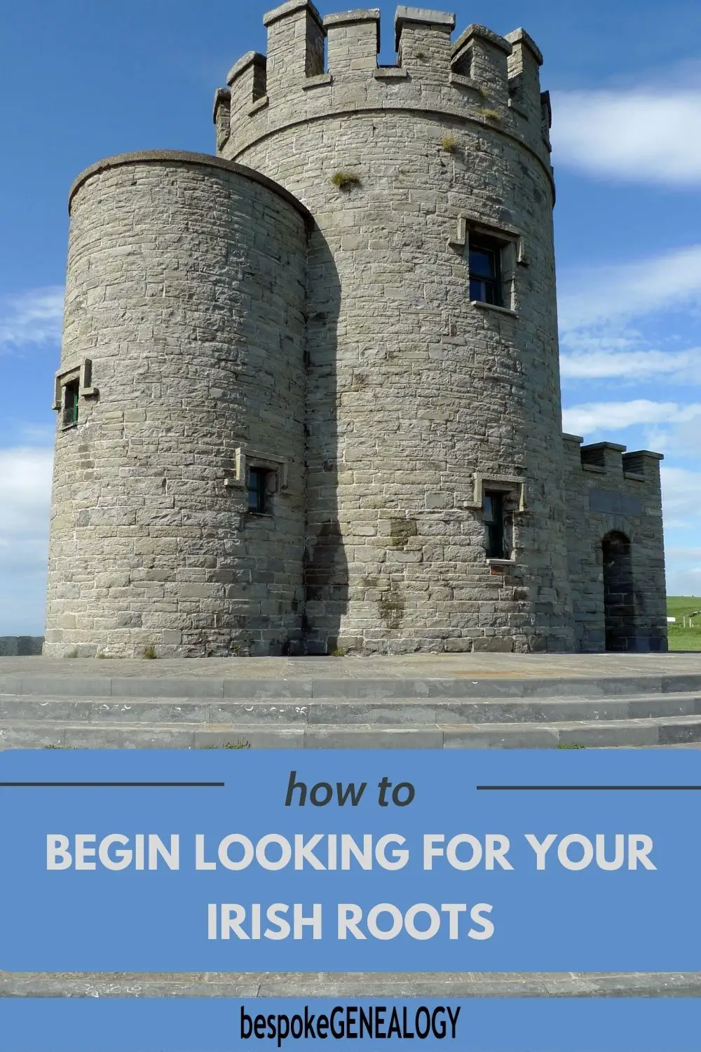 How to begin looking for your Irish roots. Photo of the historic Moher Tower Ireland.