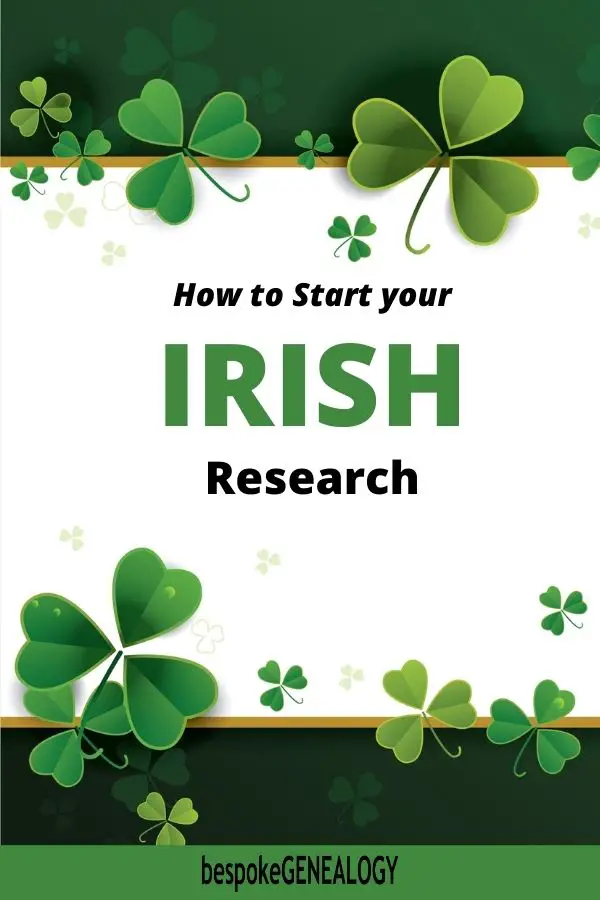 How to start your Irish research. Bespoke Genealogy