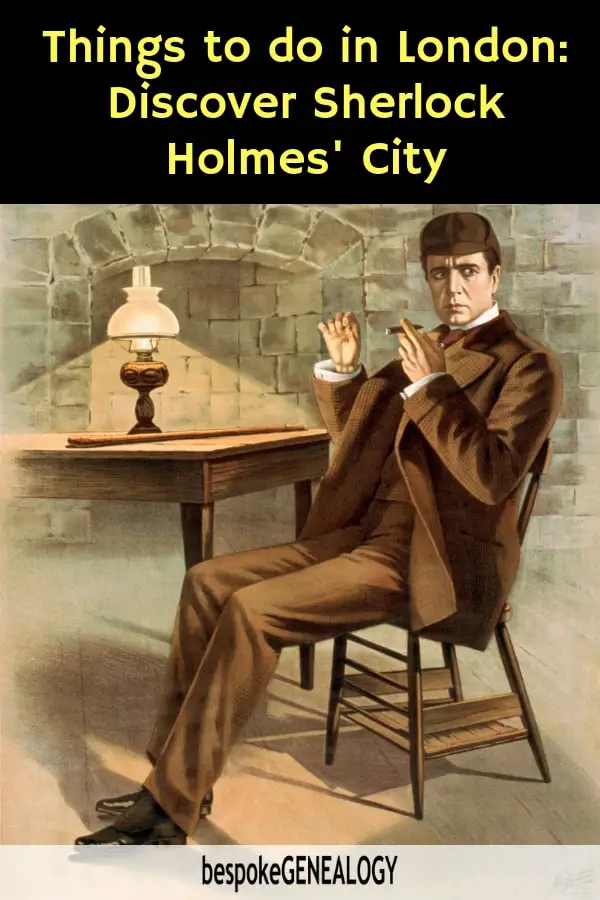Things to do in London: Discover Sherlock Holmes' London. Bespoke Genealogy