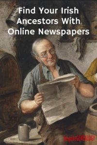 Find Your Irish Ancestors With Online Newspapers - Bespoke Genealogy