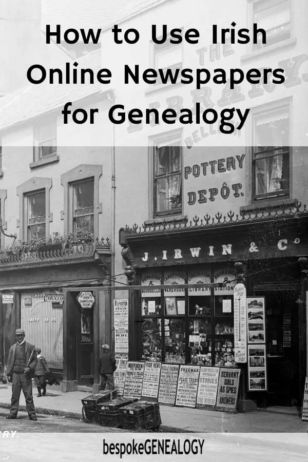 how_to_use_irish_online_newspapers_for_genealogy_bespoke_genealogy