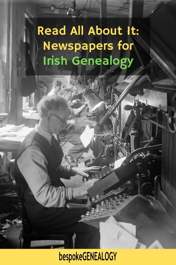 Read all about it Newspapers for Irish Genealogy. Bespoke Genealogy