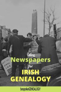 Find Your Irish Ancestors With Online Newspapers - Bespoke Genealogy