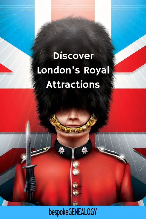 Discover London's Royal Attractions. Bespoke Genealogy