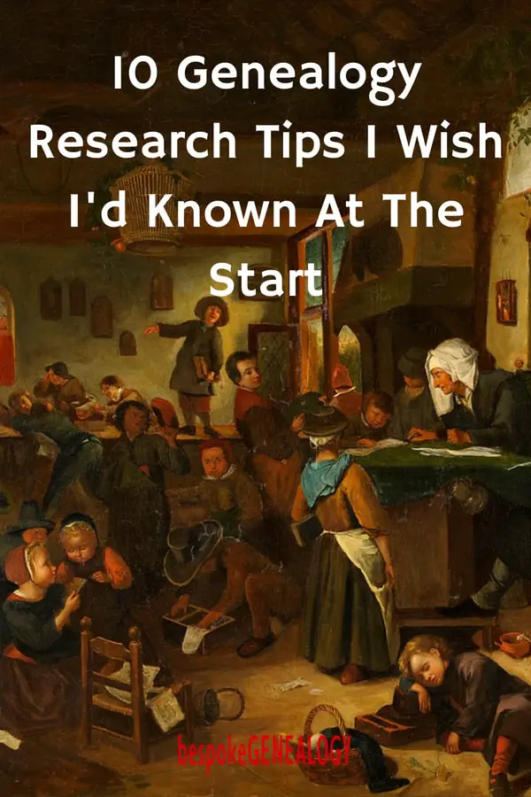 10_genealogy_research_tips_i_wish_id_known_at_the_start_bespoke_genealogy