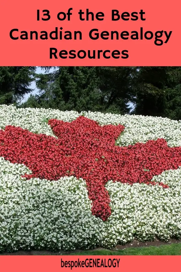 13 of the best Canadian Genealogy Resources. Bespoke Genealogy