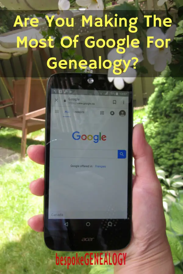 are_you_making_the_most_out_of_google_for_genealogy_bespoke_genealogy