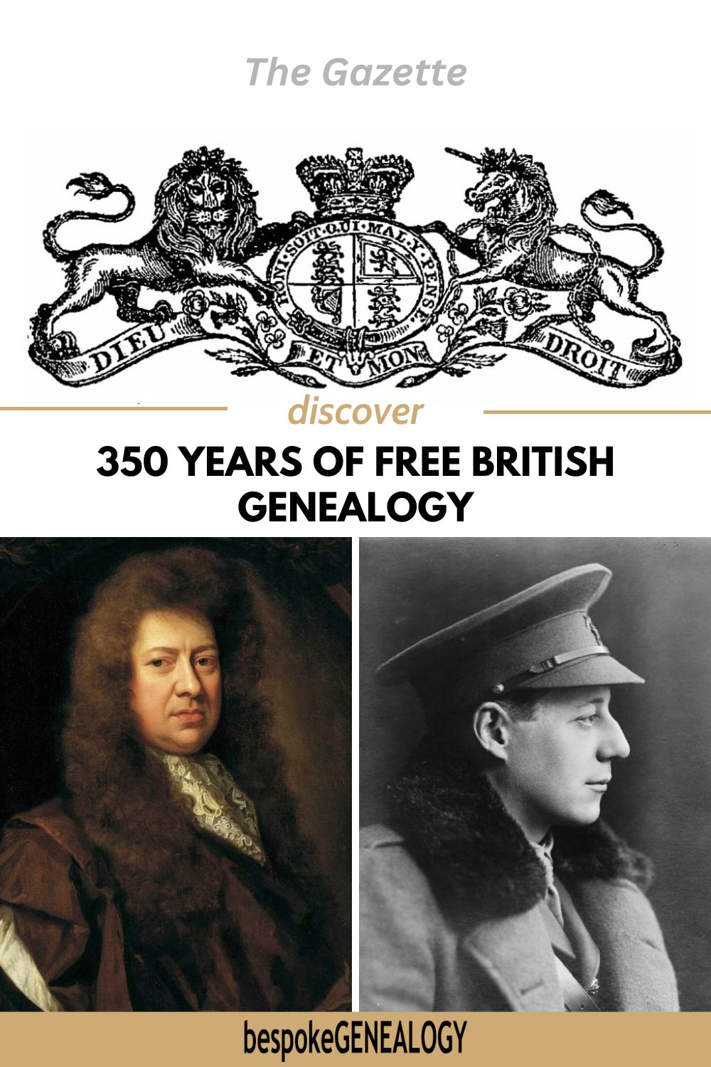 Discover 350 years of free British genealogy. Images of the Gazette masthead, a painting of Samuel Pepys and a photo of a World War One British officer.