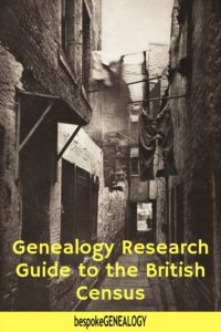 The Complete Guide To The British Census - Bespoke Genealogy