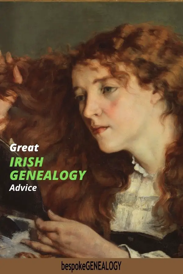 Great Irish genealogy advice. Bespoke Genealogy