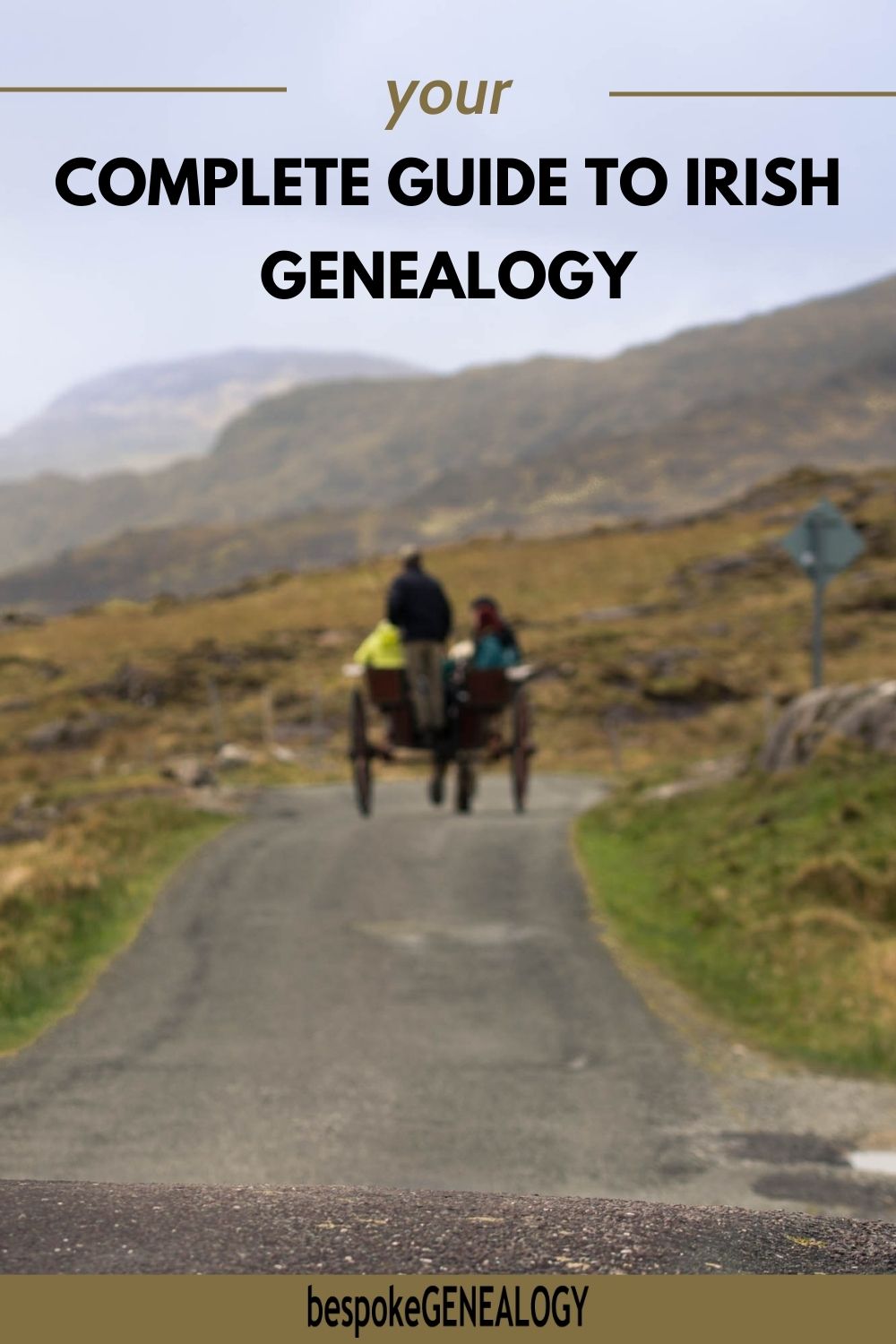 Your complete guide to Irish genealogy. Photo is an out of focus shot of two people on a pony and trap on a rural road in the Irish countryside.