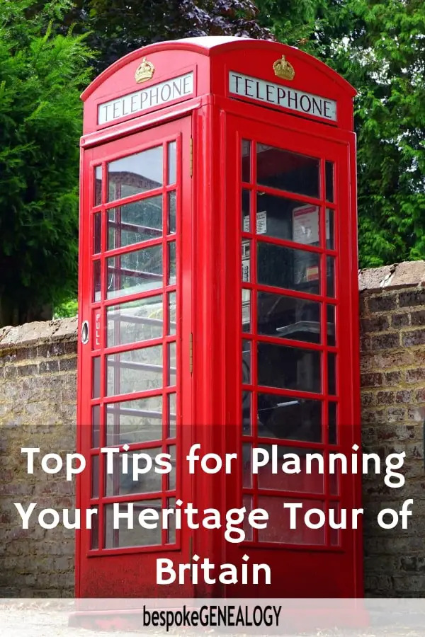 Top tips for planning your Heritage Tour of Britain. Bespoke Genealogy