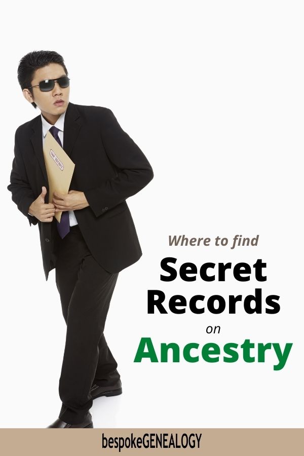 Where to find secret records on Ancestry. Bespoke Genealogy
