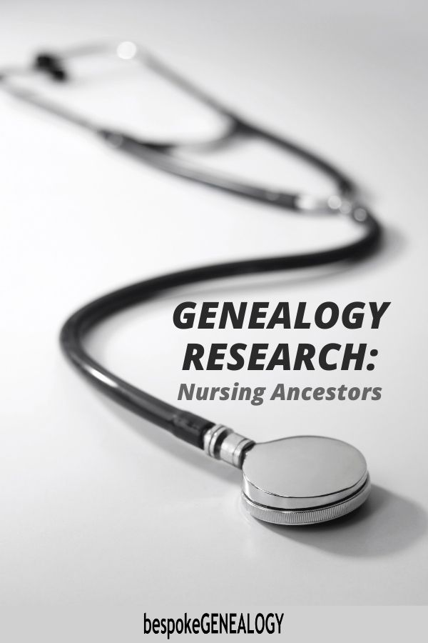 Genealogy Research: Nursing Ancestors. Bespoke Genealogy