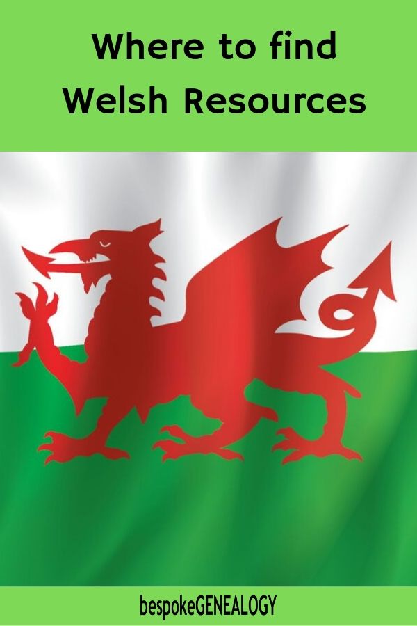 Where to find Welsh resources. Bespoke Genealogy