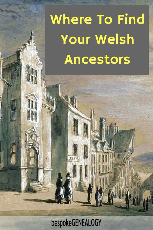 Where to find your Welsh Ancestors. Bespoke Genealogy