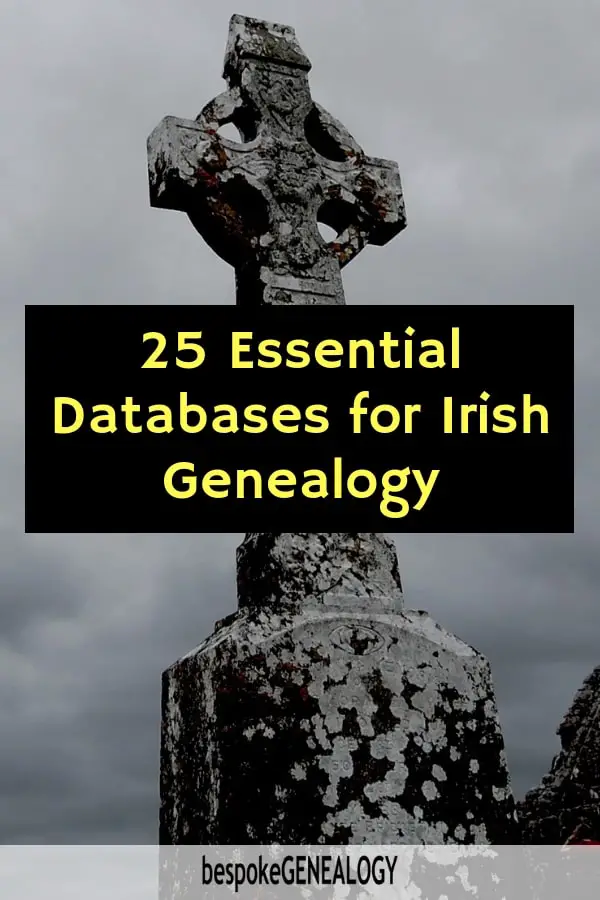 25 Essential Databases for Irish Genealogy