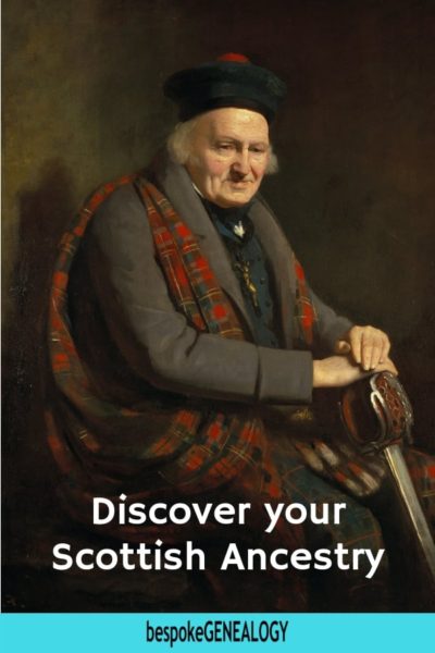 How to find your Scottish Ancestry - Bespoke Genealogy