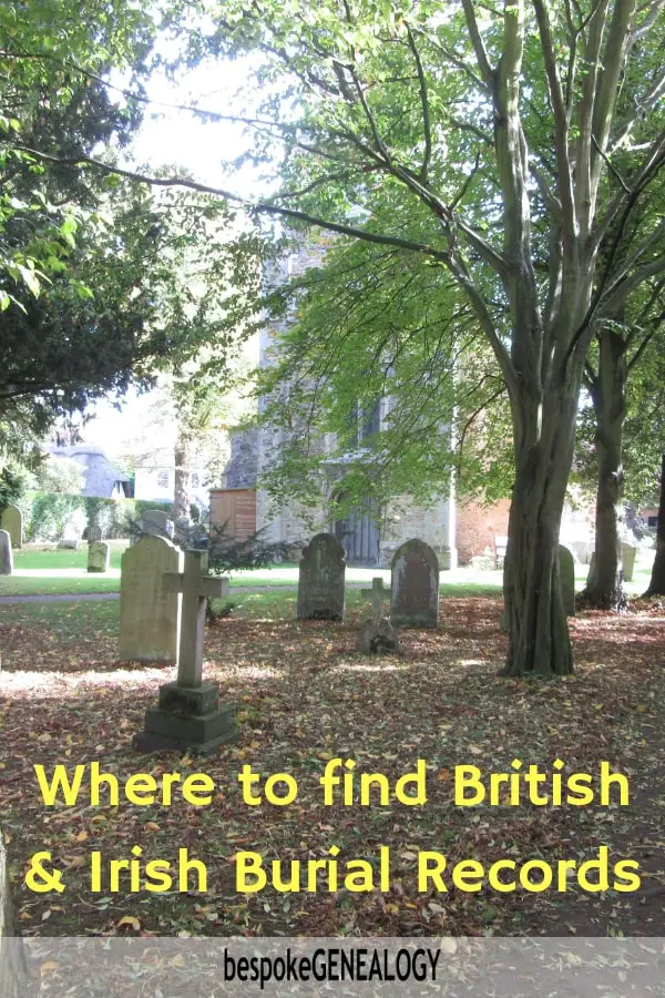 Where to find British and Irish Burial records. Bespoke Genealogy