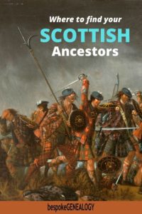 How To Find Your Scottish Ancestry - Bespoke Genealogy