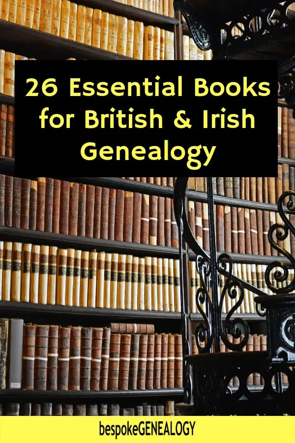 26 Essential books for British and Irish genealogy. Bespoke Genealogy