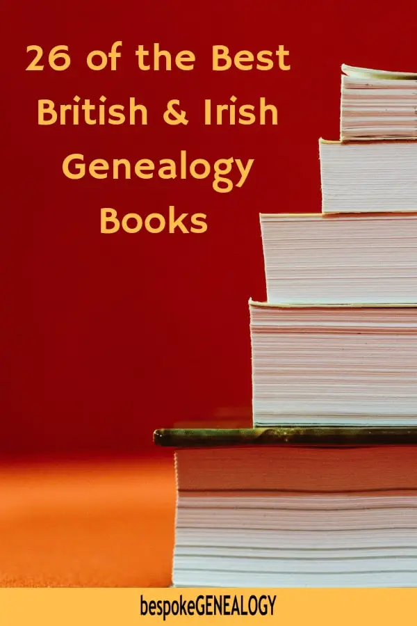 26 of the best British and Irish Genealogy Books. Bespoke Genealogy