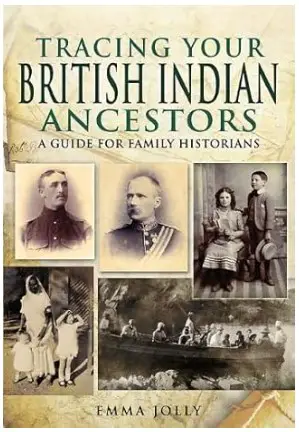 Tracing your British Indian Ancestors by Emma Jolly book cover