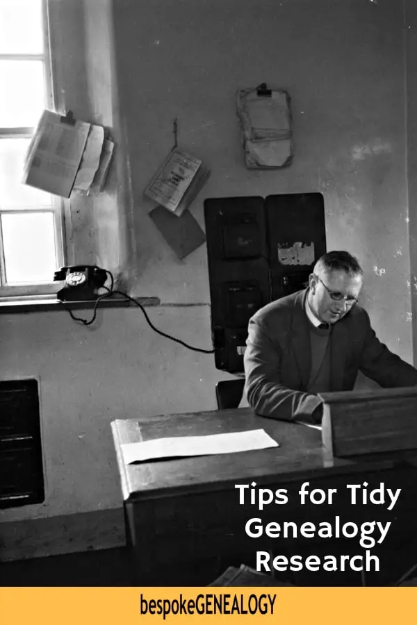 Tips for Tidy Genealogy Research. Bespoke Genealogy