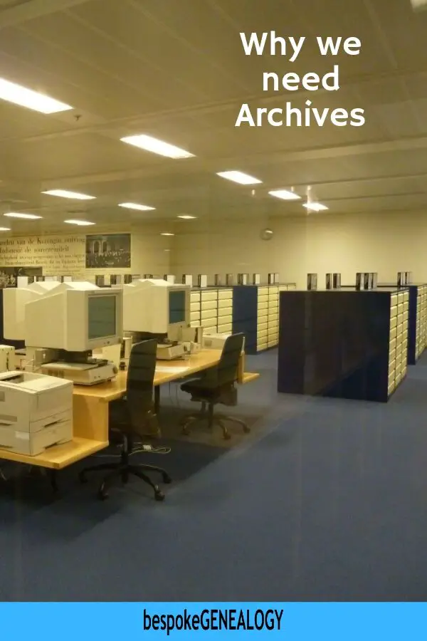 Why we need Archives. Bespoke Genealogy