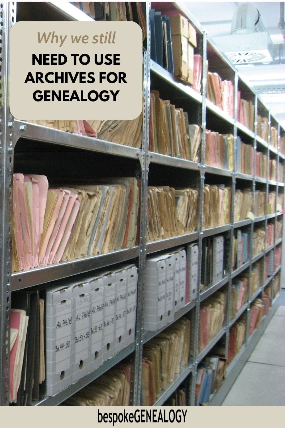 Why we still need to use archives for genealogy. Photo of some packed shelves of documents in an archive.