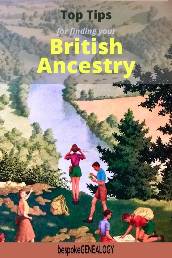 Top tips for finding your British Ancestry. Bespoke Genealogy